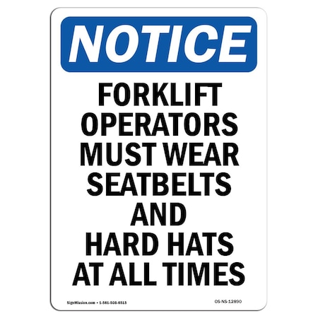 OSHA Notice Sign, Forklift Operators Must Wear Seatbelts, 10in X 7in Aluminum